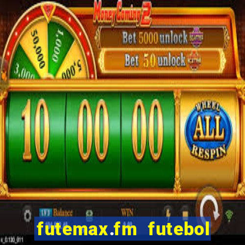 futemax.fm futebol ao vivo